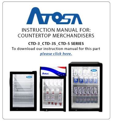 Atosa CTD3 Black Countertop 1 Door Glass Fridge Cooler 2.4 CuFt Instruction Manual
